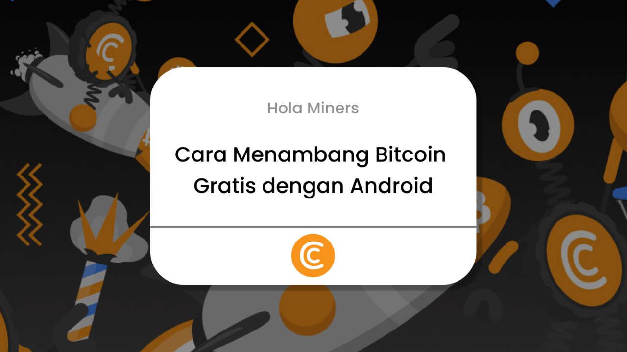 cara menambang bitcoin dengan android