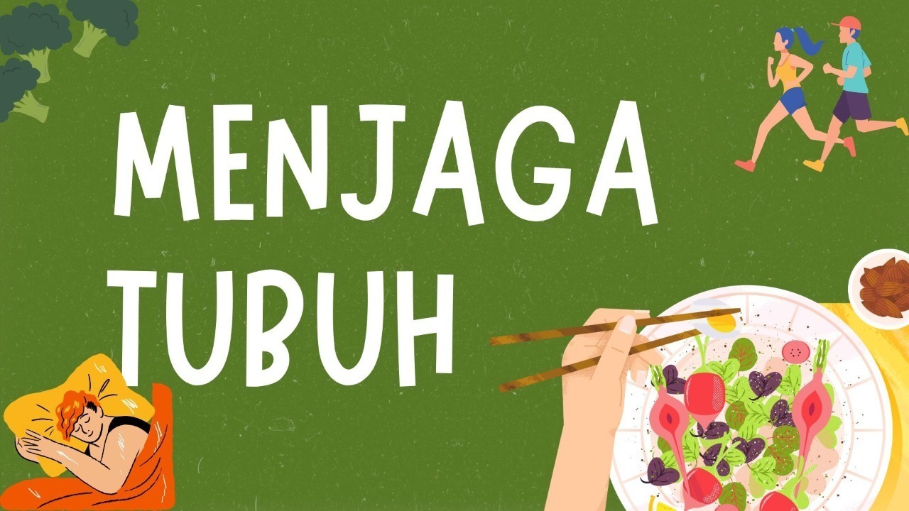 Menjaga Tubuh Adalah Tanggung Jawab Bukan Pilihan