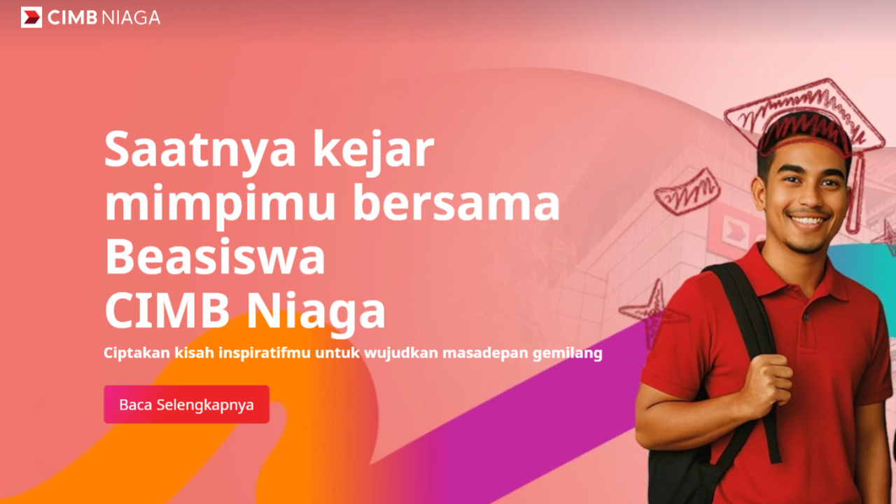 Mahasiswa Semester 5 Wajib Tahu! Beasiswa CIMB Niaga 2025 Sudah Dibuka!